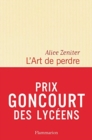 L'Art de perdre (Prix litteraire du Monde/Goncourt des lyceens 2017) - Book