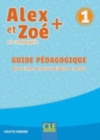 Alex et Zoe + : Guide pedagogique 1 - Book