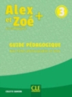Alex et Zoe + : Guide pedagogique 3 - Book