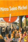Metro Saint-Michel : Livre de l'eleve 1 - Book