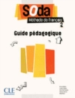 Soda : Guide pedagogique 2 - Book