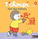 T'choupi : T'choupi fait des betises - Book