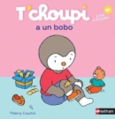 T'choupi : T'choupi a un bobo - Book