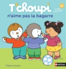 T'choupi : T'choupi n'aime pas la bagarre - Book