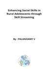 Enhancing Social Skills in Rural Adolescents through Skill Streaming - Book