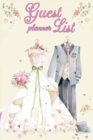 Guest List Planner : Wedding Guest Tracker - Wedding Planner List with Floral Cover Design - Wedding Planner and Guest Checklist, Track Your Invites - Book