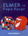 Elmer et Papa Rouge - Book