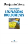 France-Algerie, les passions douloureuses - Book