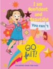 I am Confident and Beautiful - An Amazing Inspirational Coloring Book For Girls - Book