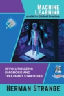 Machine Learning and AI in Clinical Practice : Revolutionizing Diagnosis and Treatment Strategies - Book