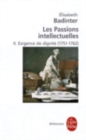 Les passions intellectuelles 2 : Exigence de dignite (1751-1762) - Book