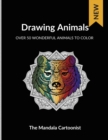 Drawing Animals : Wonderful Animals To Color Over 50 different animals to color in mandala style to help adults reduce their stress. - Book