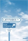 Latitudes : Guide pedagogique 1 (A1-A2) - Book