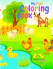 My First Coloring Book : Amazing Coloring Book for Toddlers Includes Jungle Animals, Forest Animals and Farm Animals Ages 2-4, 4-8 - Book
