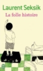 La folle histoire - Book