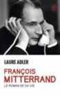 Francois Mitterrand : le roman de sa vie - Book