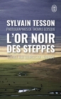 L'or noir des steppes : voyage aux sources de l'energie - Book