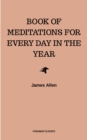 James Allen's Book Of Meditations For Every Day In The Year - eBook