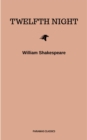Twelfth Night, Or What You Will - eBook