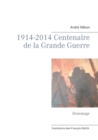 1914-2014 Centenaire de La Grande Guerre - Book