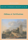 Essai sur le patrimoine de Beaufort et la Vallee : chateau et fortifications - Book
