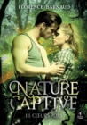 Nature Captive - Tome 3 : Coeurs purs - Book