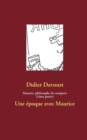 Maurice, philosophe de comptoir (3eme partie) : Une epoque avec Maurice - Book