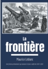 La Frontiere : Une fiction premonitoire sur le futur conflit de 1914-1918 - Book