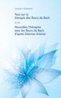 Tout Sur La Therapie Des Fleurs de Bach Et Les Nouvelles Therapies Avec Les Fleurs de Bach D'Apres Dietmar Kramer - Book