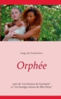 Orphee : Suivi de Les Amours de Fanchette et Les etranges messes de Miss Patay - Book