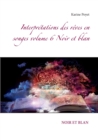 Interpretations des reves en songes volume 6 Noir et blan - Book