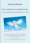 Livrer combat face au CANCER des OS... : Comment et pourquoi PRIER certains JOURS du mois pour le vaincre ! - Book