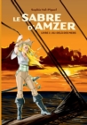 Le Sabre d'Amzer : Livre 1: Au-dela des mers - Book