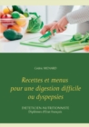 Recettes et menus pour une digestion difficile ou dyspepsies - Book