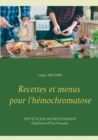 Recettes et menus pour l'hemochromatose - Book