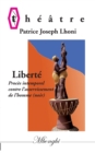 Liberte : Proces intemporel contre l'asservissement de l''homme (Noir) - Book