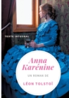 Anna Karenine de Leon Tolstoi (texte integral) : Un chef-d'oeuvre de la litterature russe - Book