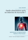 Quelle Alimentation Apres Un Infarctus Du Myocarde ? - Book