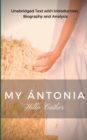 Willa Cather My Antonia : Unabridged Text with Introduction, Biography and Analysis - Book