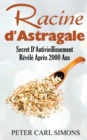 Racine d'Astragale : Secret D'Antivieillissement Revele Apres 2000 Ans - Book