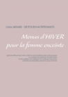 Menus d'Hiver Pour La Femme Enceinte - Book