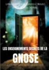 Les enseignements secrets de la Gnose : Guide pratique d'initiation gnostique - Book