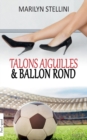 Talons Aiguilles et Ballon Rond - Book
