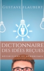 Dictionnaire des idees recues : Definitions et aphorismes imagines par Gustave Flaubert - Book