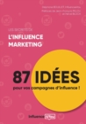 Les secrets de l'influence marketing : 87 idees de campagne d'influence - Book