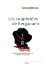 Les Suppliciees de Kergaouen : Quand la pensee scelerate invite a commettre l'inconcevable - Book