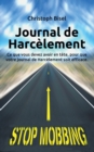 Journal de Harcelement : Ce que vous devez avoir en tete, pour que votre journal de Harcelement soit efficace. - Book