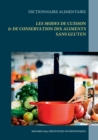 Dictionnaire alimentaire des modes de cuisson et de conservation des aliments sans gluten - Book