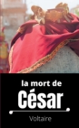 La mort de Cesar : Tragedie en trois actes de Voltaire - Book