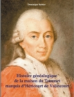 Histoire genealogique de la maison du Trousset, marquis d'Hericourt de Valincour - Book